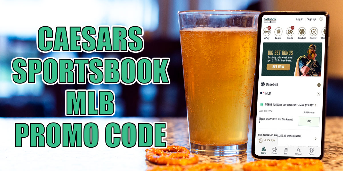 caesars sportsbook mlb promo code
