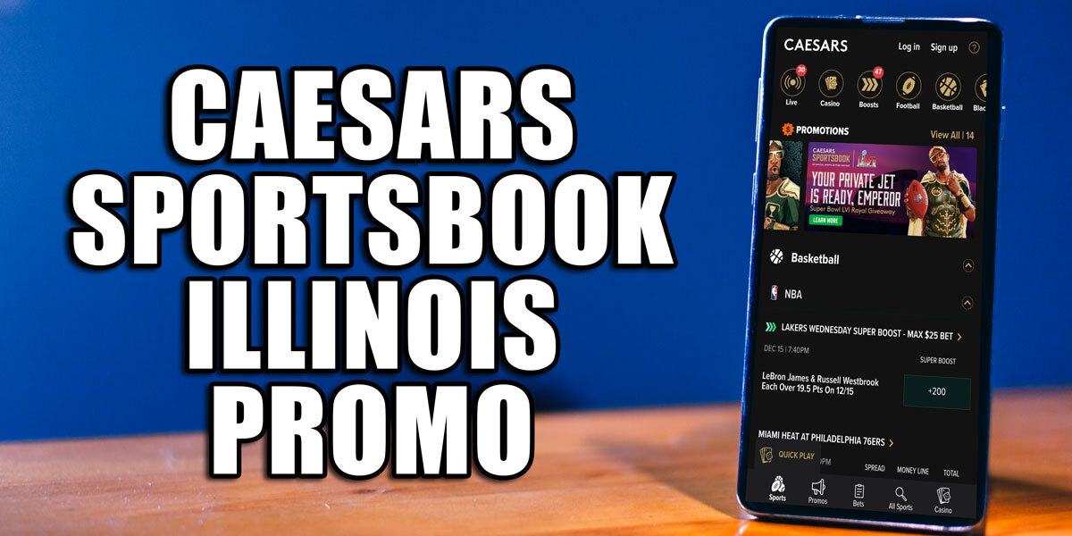 Caesars Sportsbook Illinois Promo