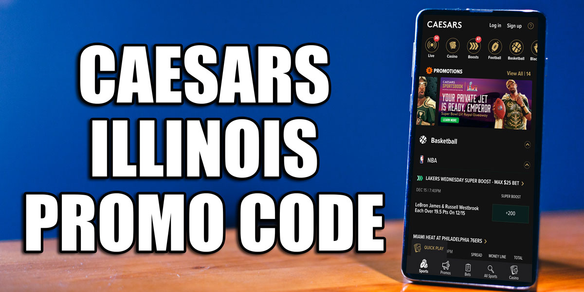 Caesars Illinois promo code