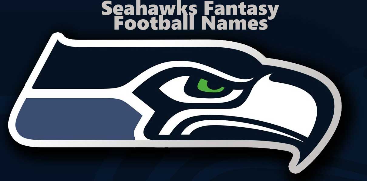 Seahawks Fantasy Football Names: Express Your Inner 12th Man With These  Ideas