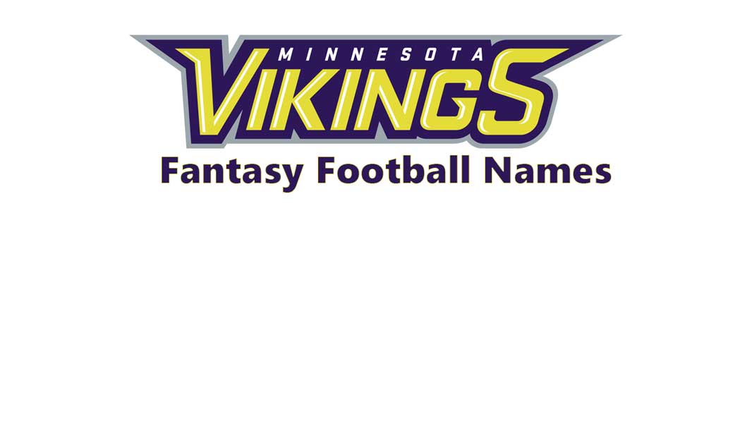 Vikings Fantasy Football Names: All the Best Choices for the 2023 Season