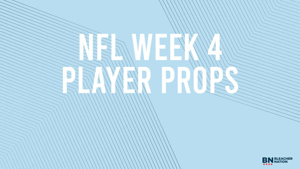 Top NFL Player Props - Week 4 - Bleacher Nation